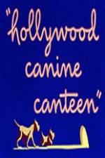 Watch Hollywood Canine Canteen 123movies