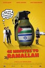 Watch 45 Minutes to Ramallah 123movies