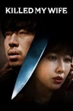 Watch Killed My Wife 123movies