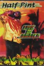 Watch Half Pint Live In Jamaica 123movies