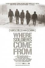 Watch Where Soldiers Come From 123movies