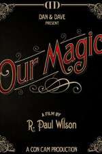 Watch Our Magic 123movies