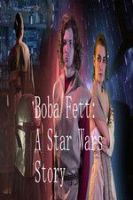 Watch Boba Fett: A Star Wars Story 123movies