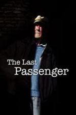 Watch The Last Passenger: A True Story 123movies