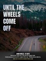 Watch Until the Wheels Come Off 123movies