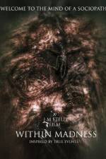 Watch Within Madness 123movies