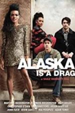 Watch Alaska Is a Drag 123movies