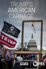 Watch Trump\'s American Carnage 123movies
