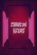 Watch Stirrups and Hiccups 123movies