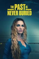 Watch The Past Is Never Buried 123movies