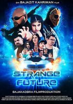 Watch Strange Future 123movies