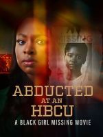 Watch Abducted at an HBCU: A Black Girl Missing Movie 123movies