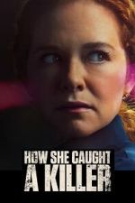 Watch How She Caught a Killer 123movies