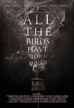 Watch All the Birds Have Flown South 123movies