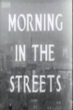 Watch Morning in the Streets 123movies