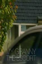 Watch My Granny the Escort 123movies