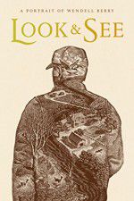 Watch Look & See A Portrait of Wendell Berry 123movies