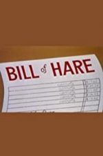 Watch Bill of Hare 123movies