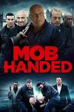 Watch Mob Handed 123movies