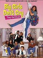Watch Big Girls Don't Cry... They Get Even 123movies