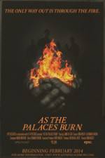 Watch As the Palaces Burn 123movies