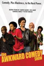 Watch The Awkward Comedy Show 123movies