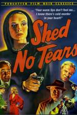 Watch Shed No Tears 123movies
