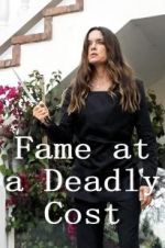 Watch Fame at a Deadly Cost 123movies