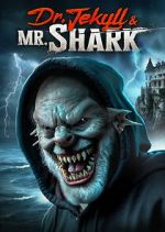 Watch Dr. Jekyll and Mr. Shark 123movies