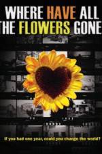Watch Where Have All the Flowers Gone? 123movies