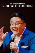 Watch Dr Jason Leong: Ride with Caution (TV Special 2023) 123movies
