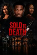Watch Sold to Death 123movies