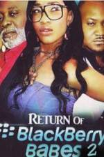 Watch Return of BlackBerry Babes 2 123movies
