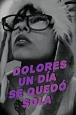 Watch One Day, Dolores Was on Her Own 123movies