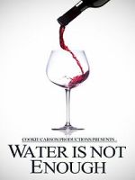 Watch Water Is Not Enough 123movies