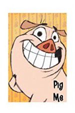 Watch Pig Me 123movies