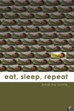 Watch Eat Sleep Repeat 123movies