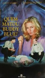 Watch Who Killed Buddy Blue? 123movies