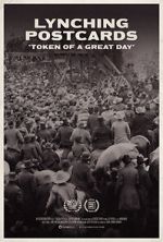 Watch Lynching Postcards: \'Token of A Great Day\' (Short 2021) 123movies