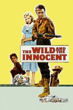 Watch The Wild and the Innocent 123movies