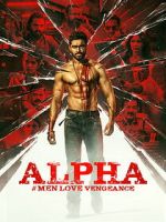Watch Alpha: Men Love Vengeance 123movies