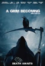 Watch A Grim Becoming 123movies