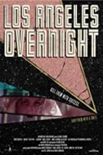 Watch Los Angeles Overnight 123movies