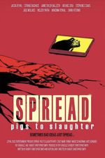Watch Spread: Pigs to Slaughter 123movies