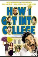 Watch How I Got Into College 123movies