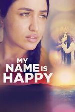 Watch My Name Is Happy 123movies