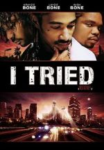 Watch I Tried 123movies