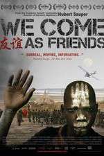 Watch We Come as Friends 123movies