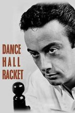 Watch Dance Hall Racket 123movies