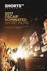 Watch The Oscar Nominated Short Films 2017: Live Action 123movies
